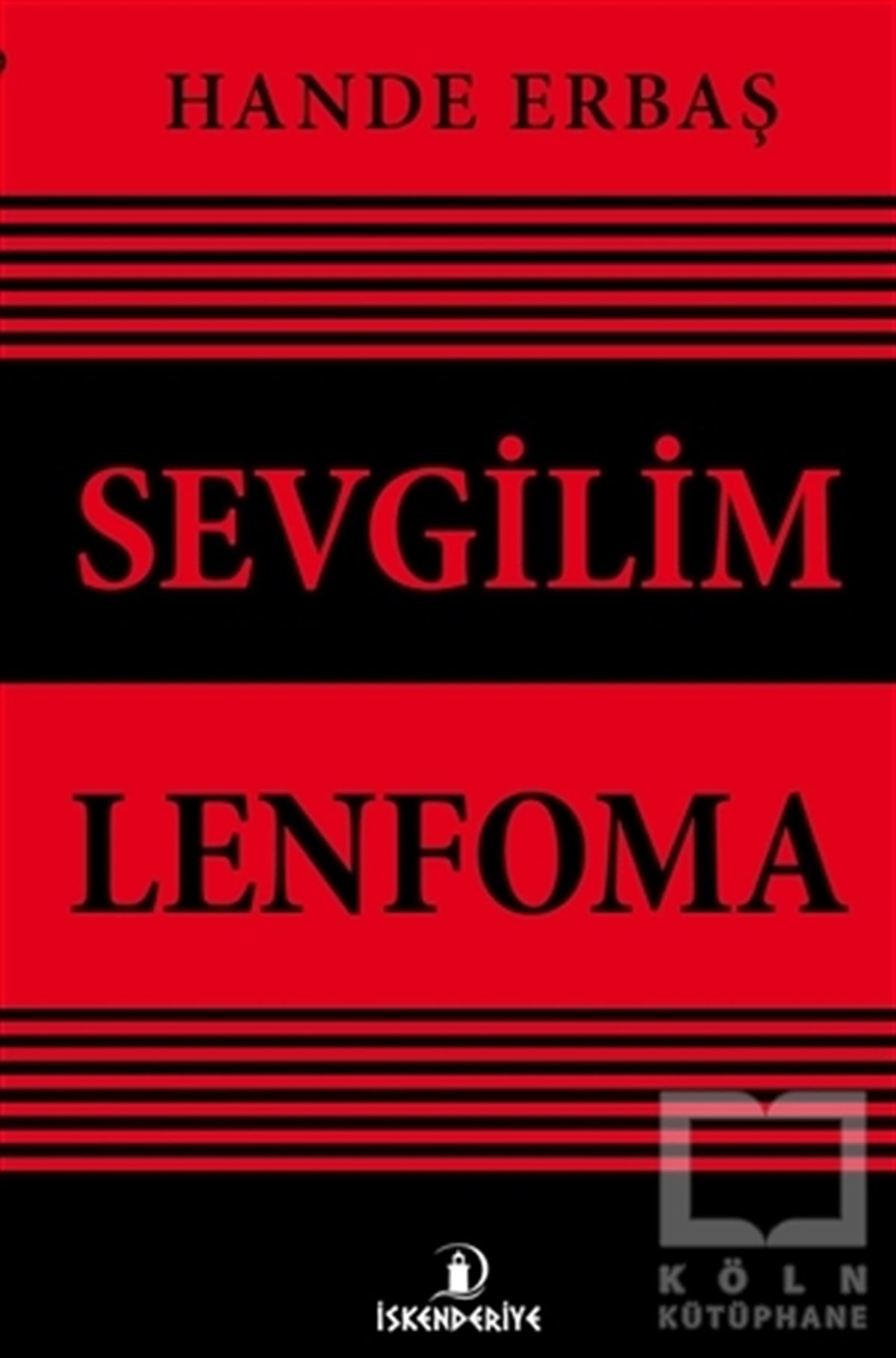 Hande ErbaşAnı - Mektup - GünlükSevgilim Lenfoma