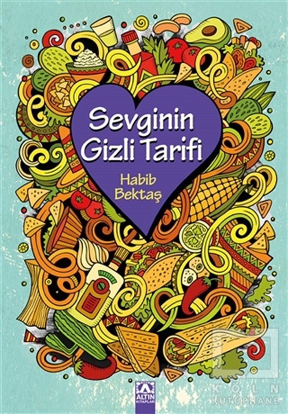Habib BektaşRoman-ÖyküSevginin Gizli Tarifi