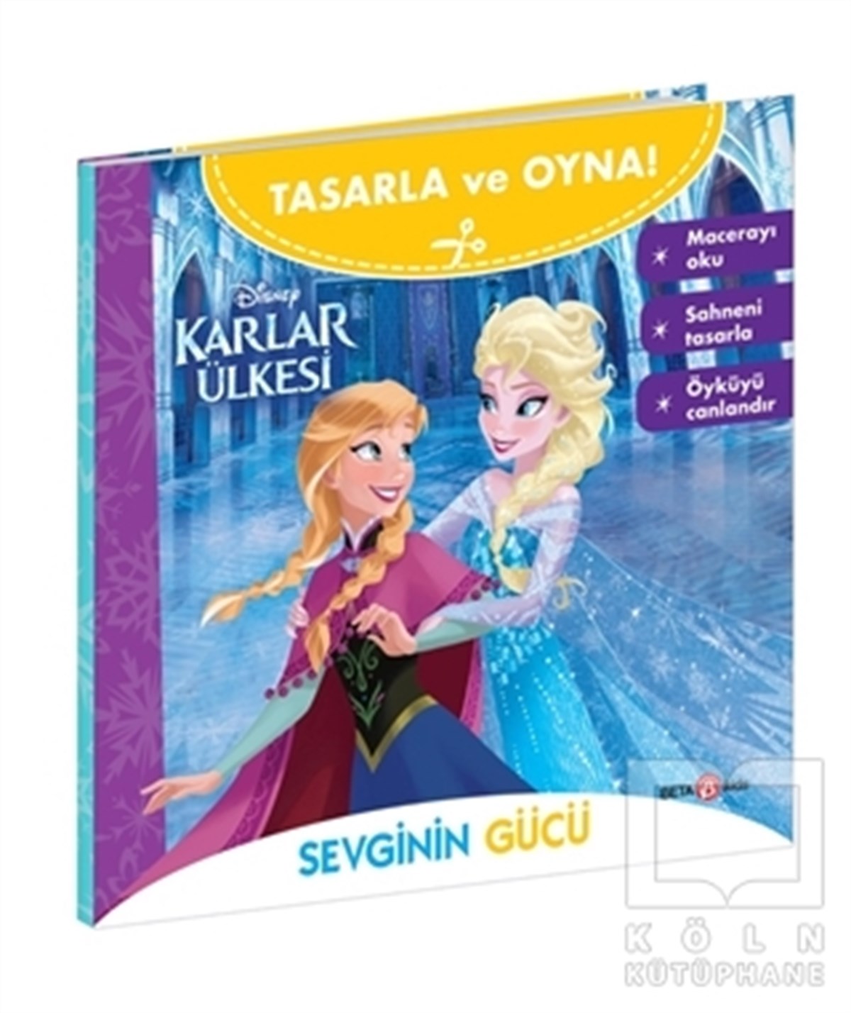 Gökçe DemirÇocuk Hikaye KitaplarıSevginin Gücü - Disney Tasarla ve Oyna! Karlar Ülkesi
