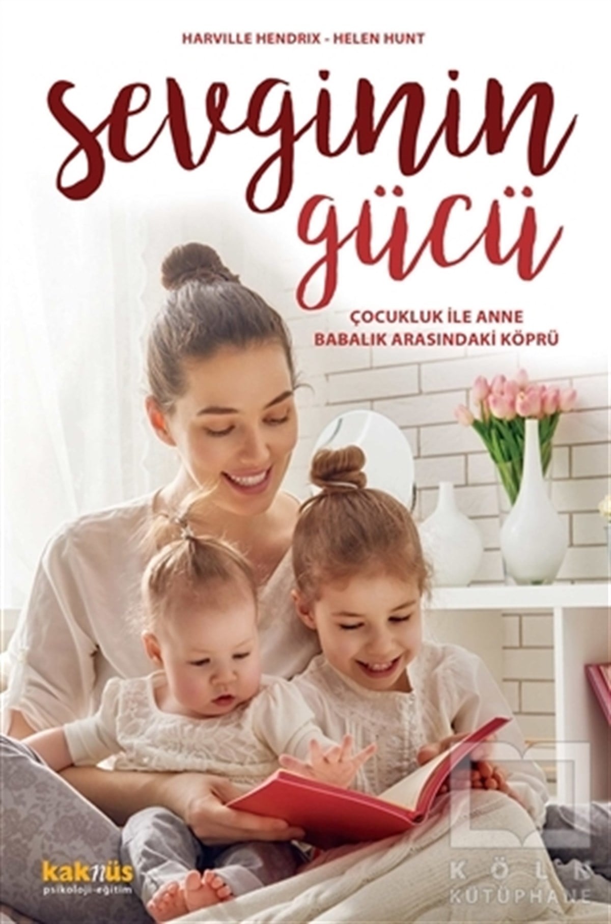 Harville HendrixBaşvuru KitaplarıSevginin Gücü