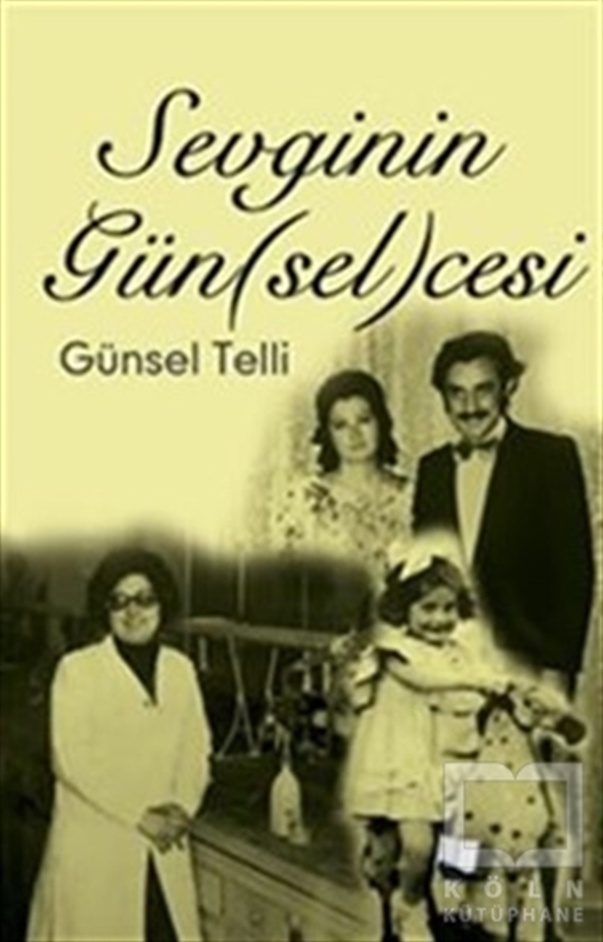 Günsel TelliAnı - Mektup - GünlükSevginin Gün(sel)cesi