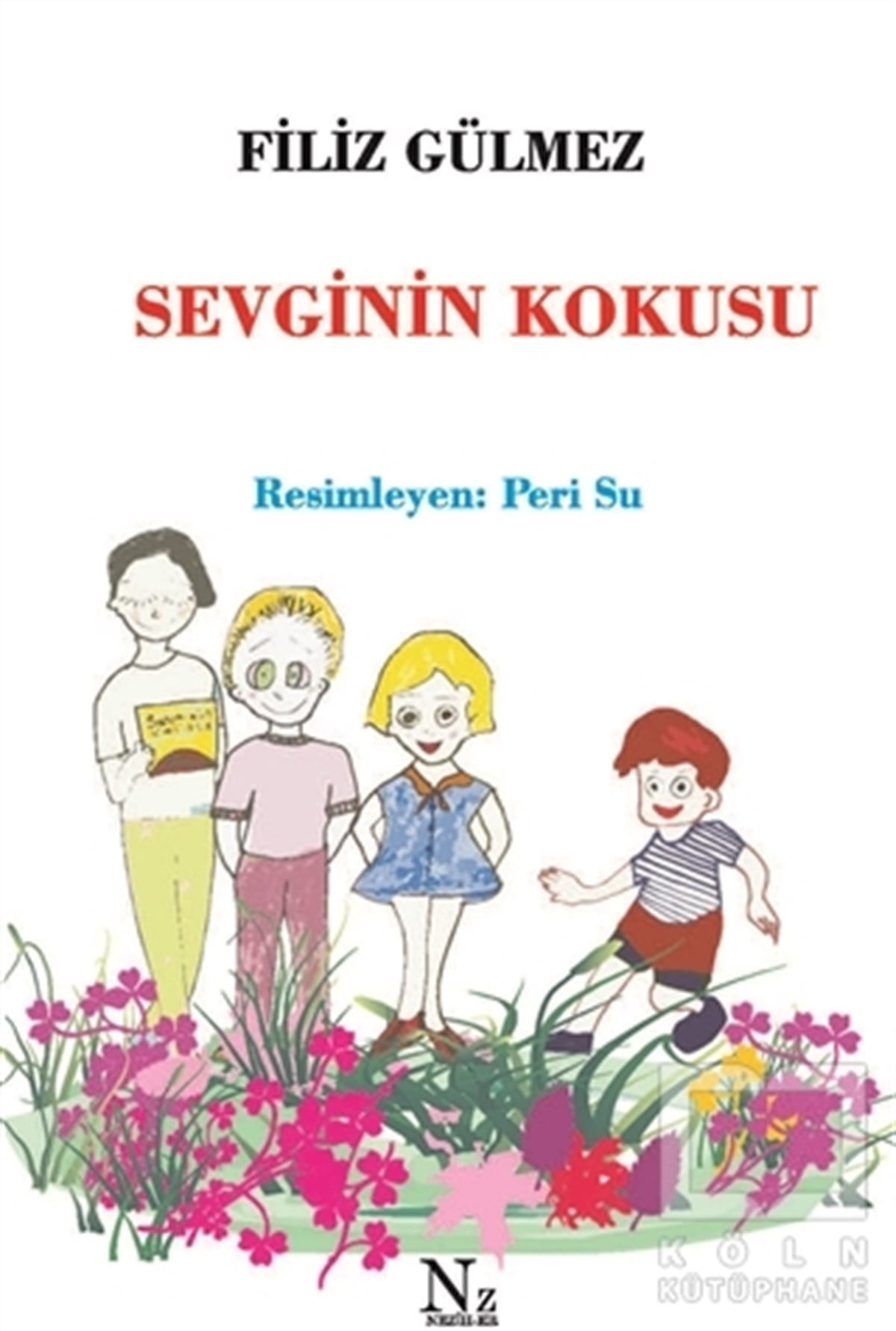Filiz GülmezHikayelerSevginin Kokusu