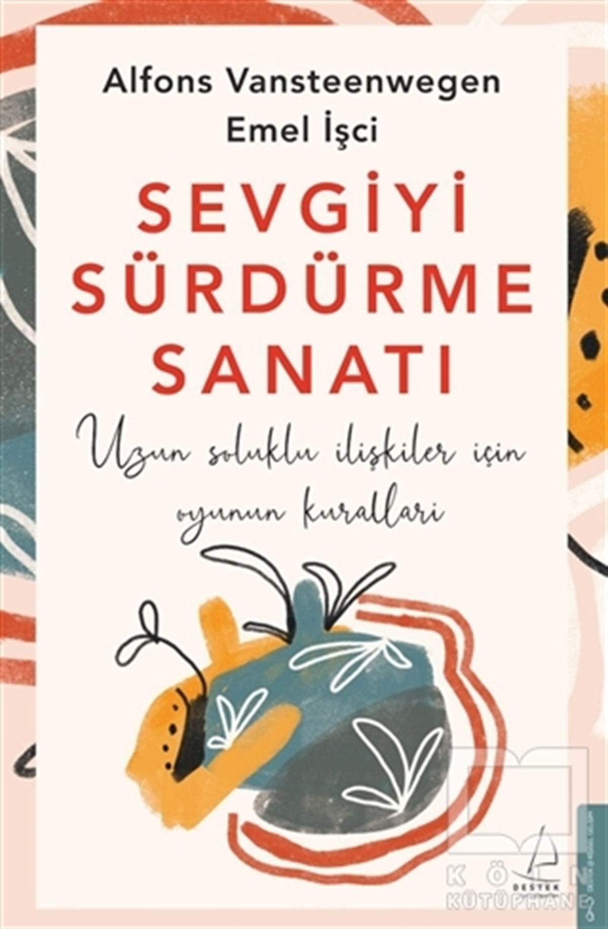 Alfons VansteenwegenKişisel Gelişim KitaplarıSevgiyi Sürdürme Sanatı