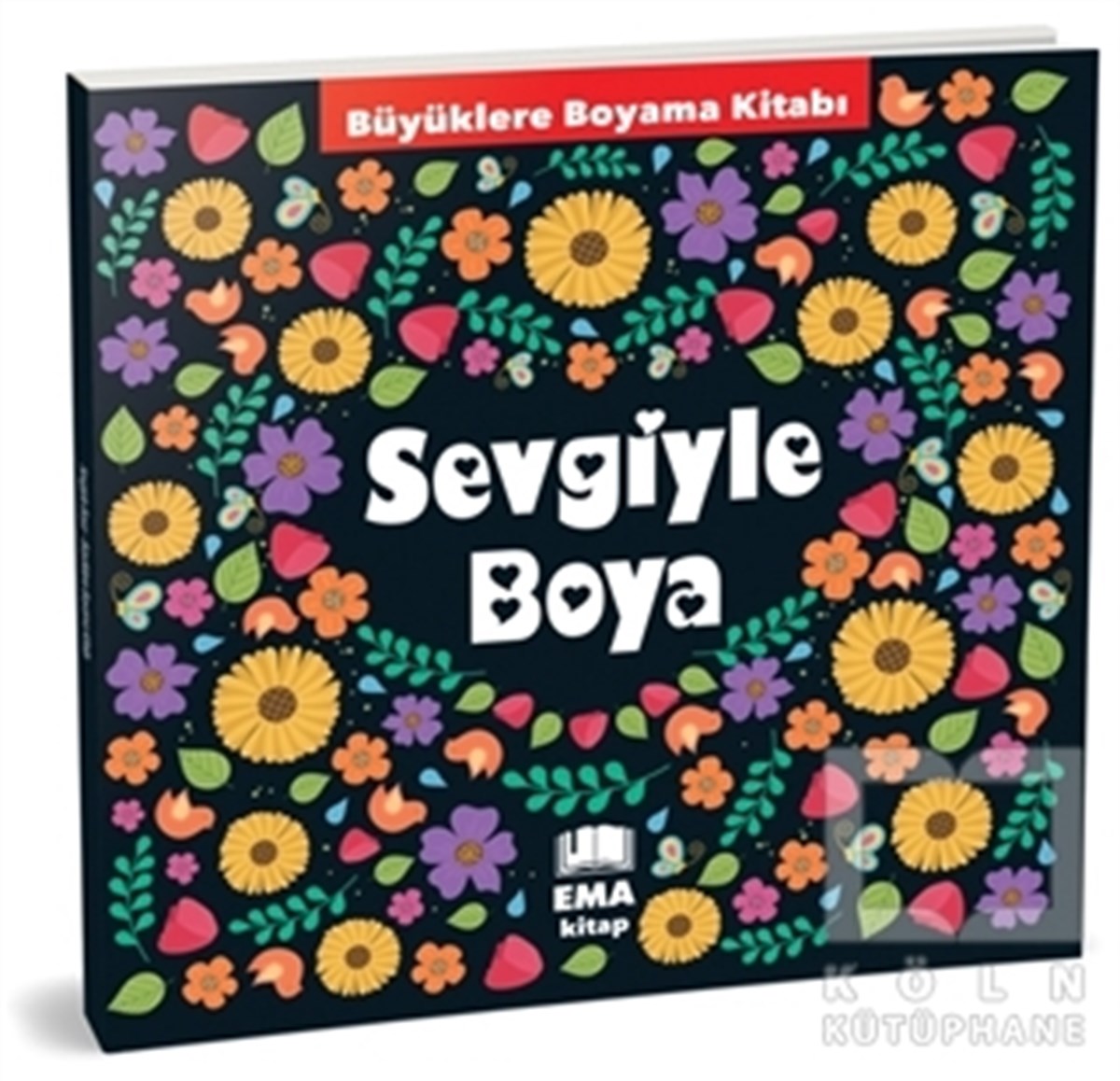 KolektifBüyükler için Boyama (Mandala) KitaplarıSevgiyle Boya - Büyüklere Boyama Kitabı