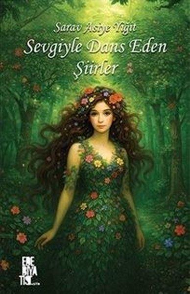Sarav Asiye YiğitTürk ŞiiriSevgiyle Dans Eden Şiirler
