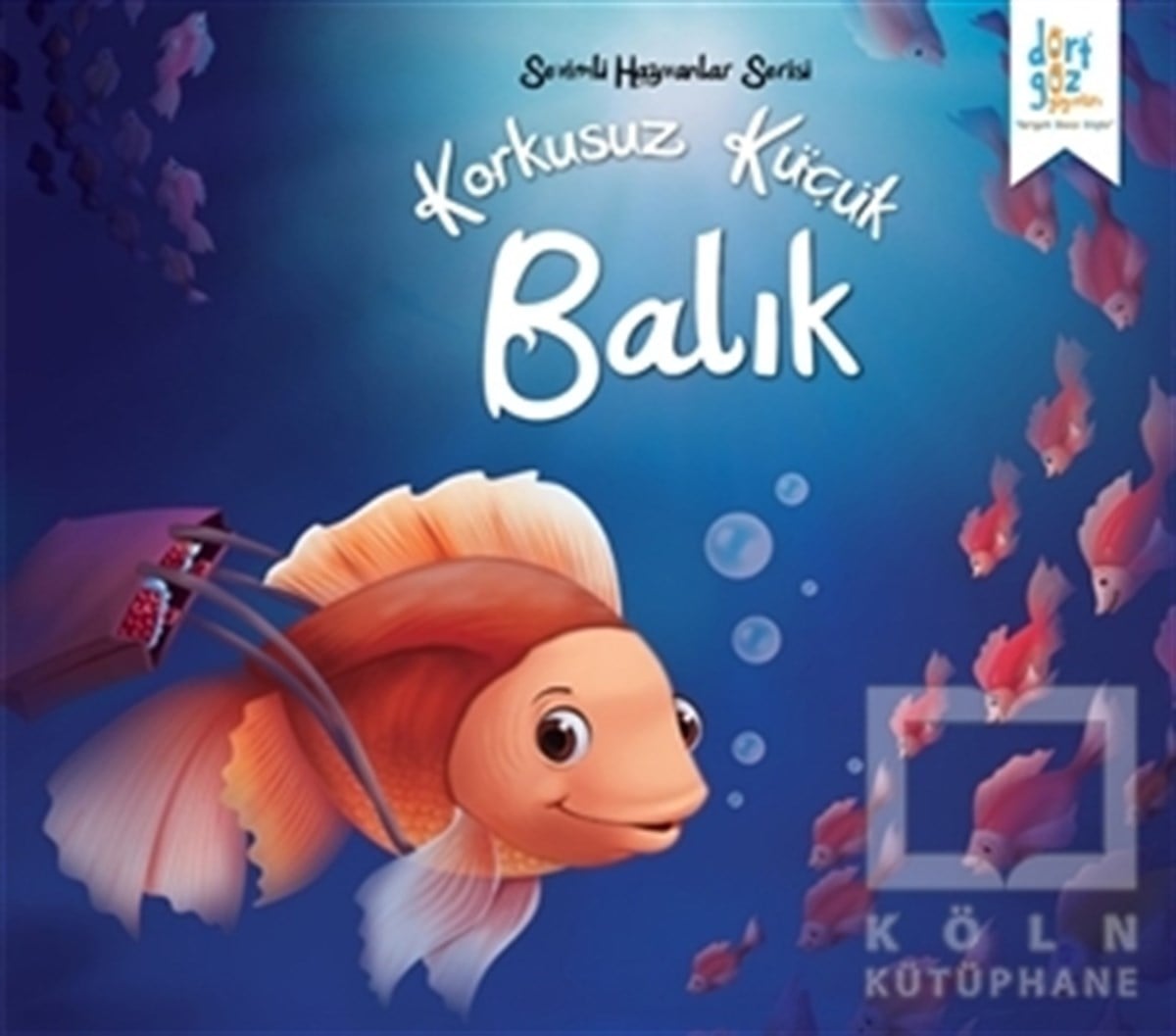 Future CoRoman-ÖyküSevimli Hayvanlar Serisi : Korkusuz Küçük Balık