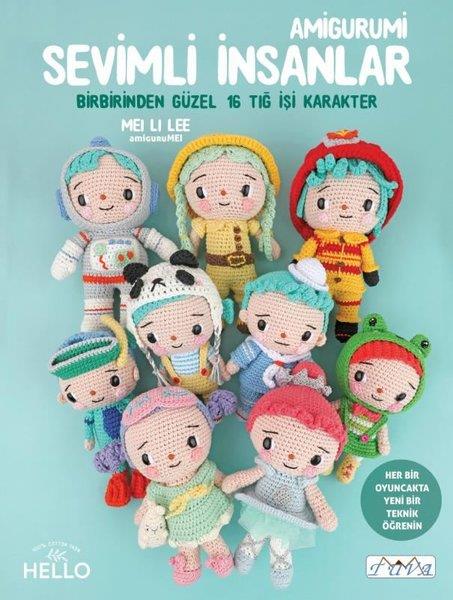 Mei Li LeeEl Sanatları KitaplarıSevimli İnsanlar - Amigurumi - Birbirinden Güzel 16 Tığ İşi Karakter