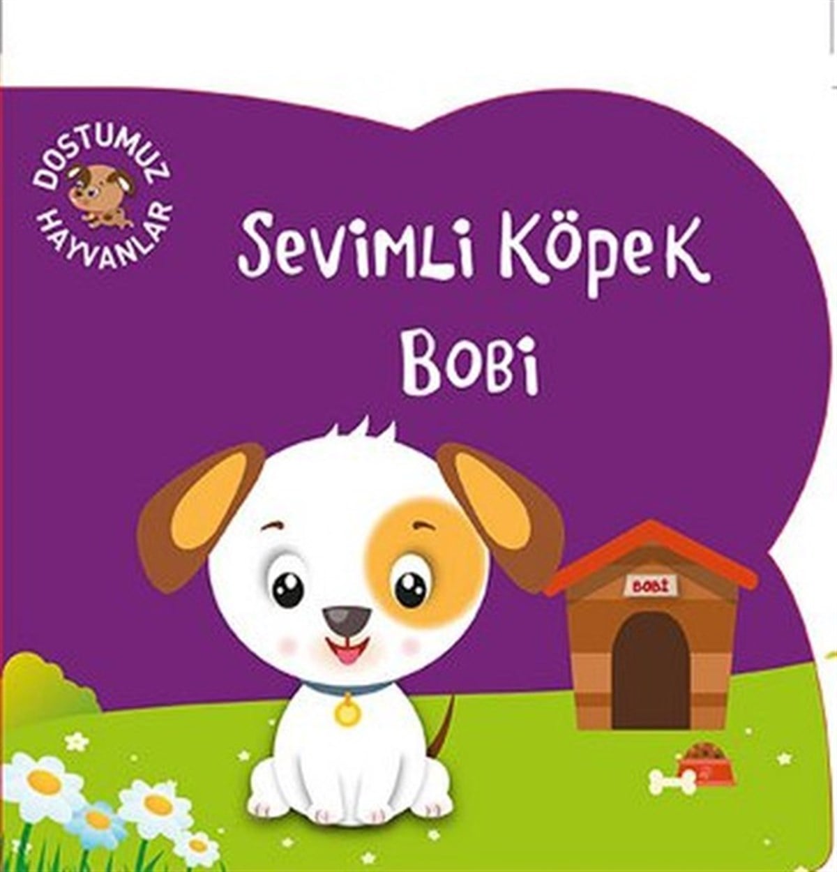 KolektifÇocuk Masal KitaplarıSevimli Köpek Bobi
