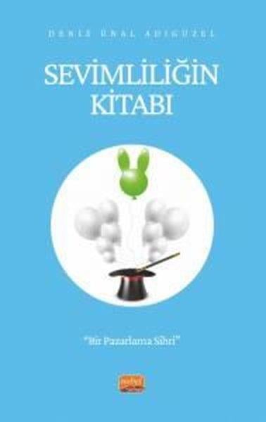 Deniz Ünal AdıgüzelPazarlama, Reklamcılık ve Satış KitaplarıSevimliliğin Kitabı-Bir Pazarlama Sihri