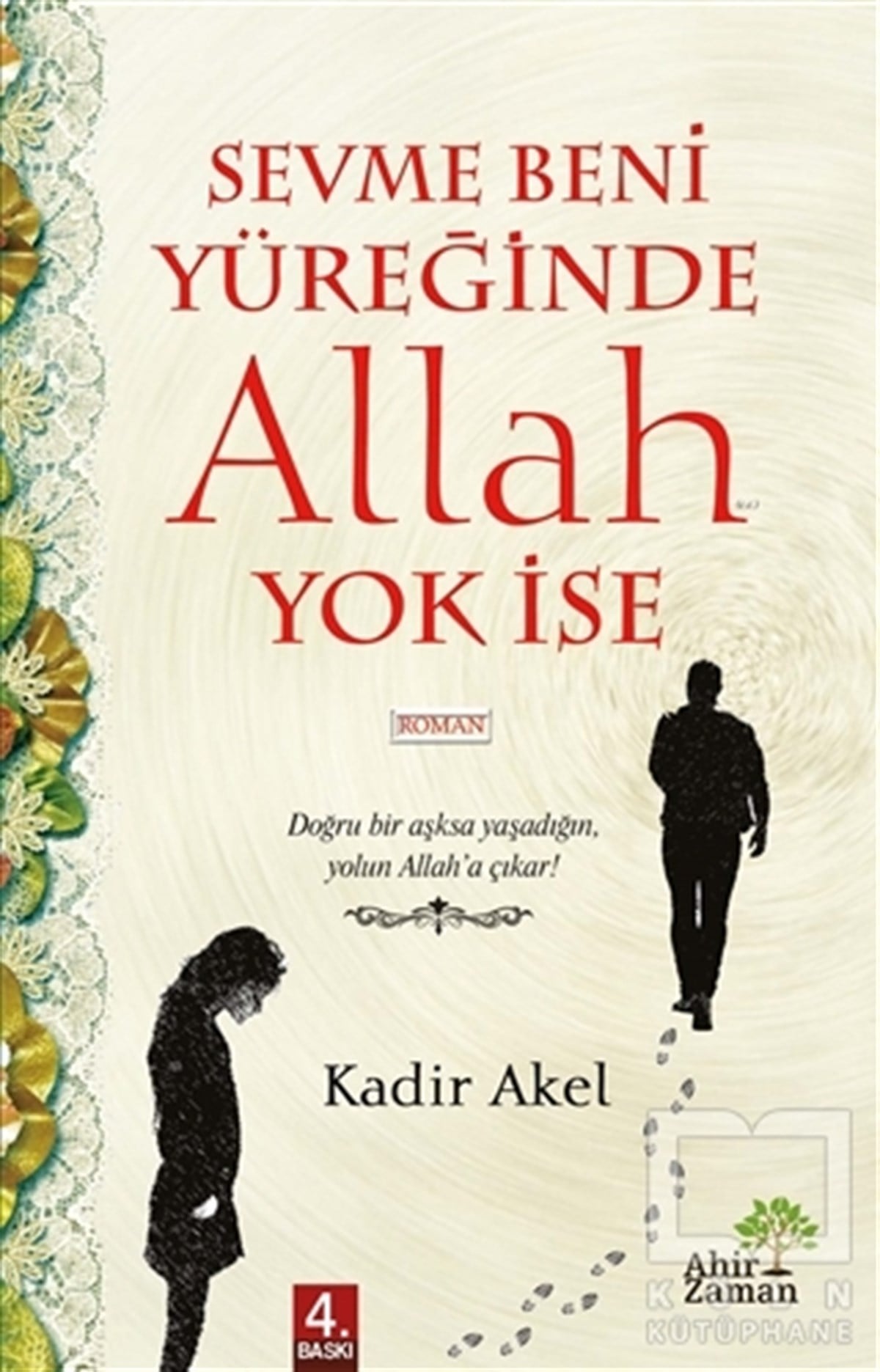 Kadir AkelRomanSevme Beni Yüreğinde Allah Yok İse