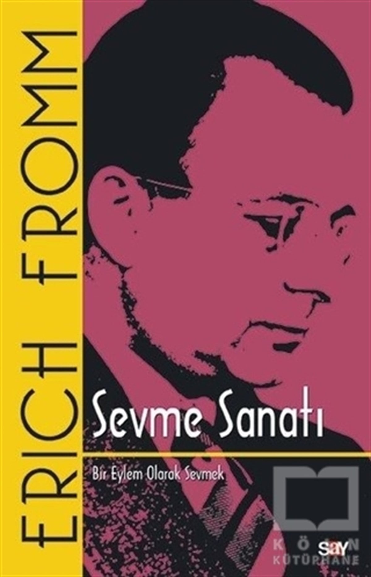 Erich FrommBaşvuru KitaplarıSevme Sanatı (Klasik Kapak)