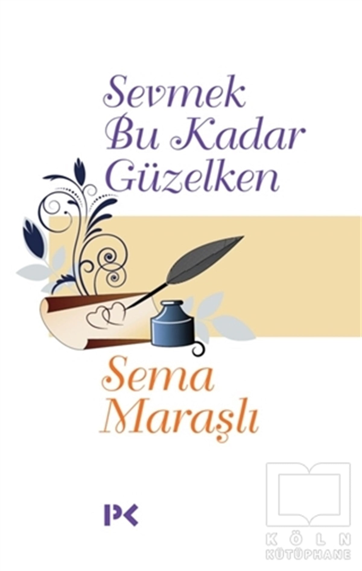 Sema MaraşlıDiğerSevmek Bu Kadar Güzelken