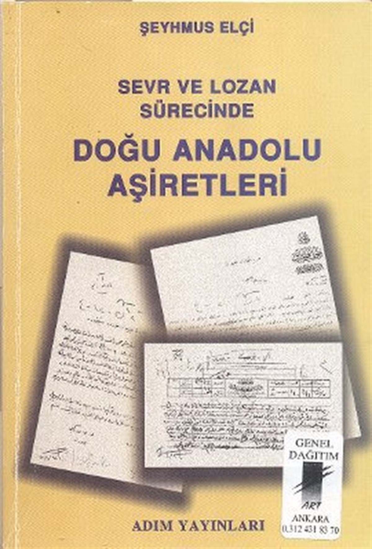 Şeyhmus ElçiTürkiye ve Cumhuriyet Tarihi KitaplarıSevr ve Lozan Sürecinde Doğu Anadolu Aşiretleri