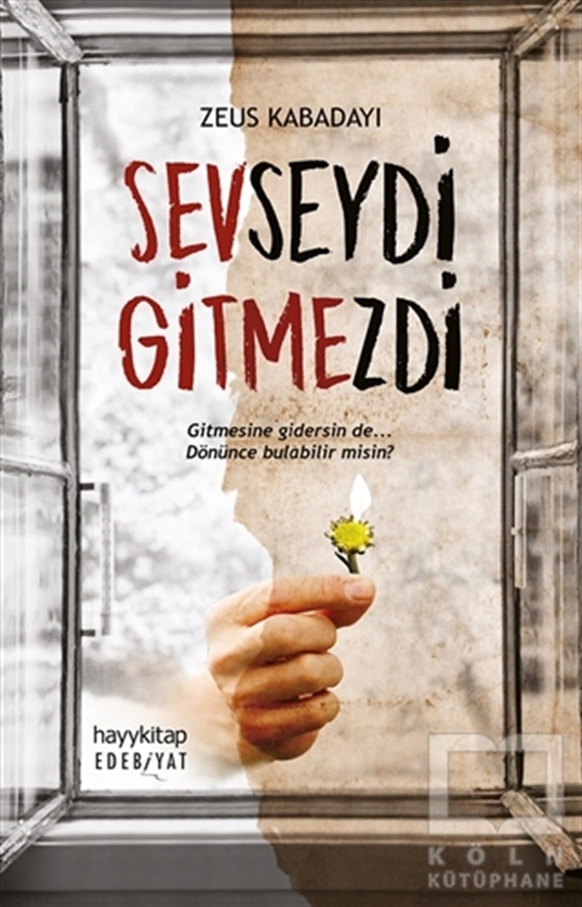 Zeus KabadayıDenemeSevseydi Gitmezdi