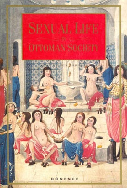 Sema Nilgün ErdoğanHistory & MilitarySexual Life in Ottoman Society