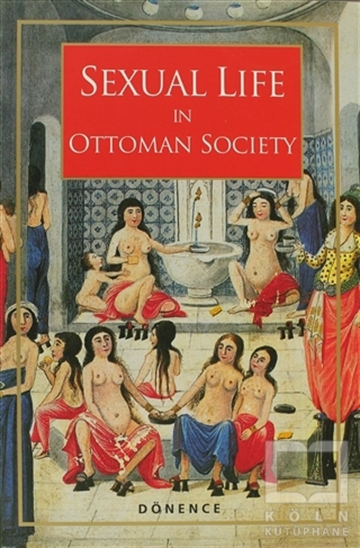 Sema Nilgün ErdoğanOsmanlı TarihiSexual Life in Ottoman Society