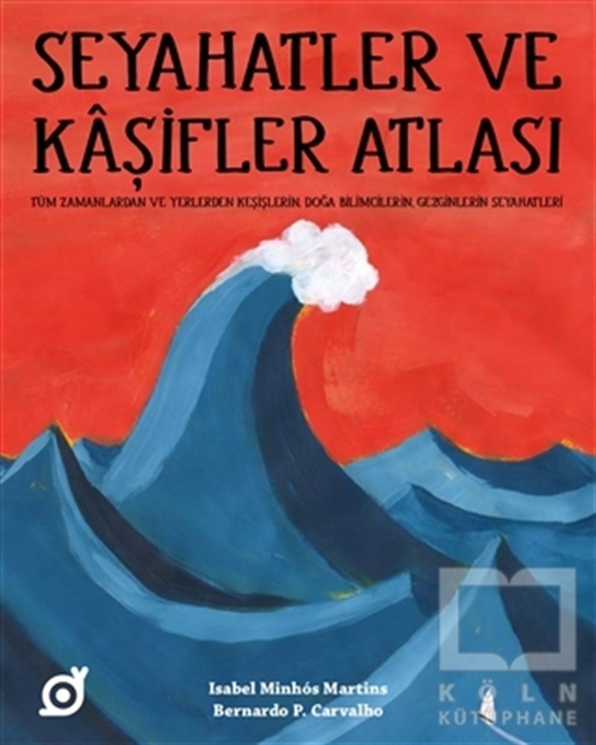 İsabel Minhos MartinsReferans Çocuk KitaplarıSeyahatler ve Kaşifler Atlası