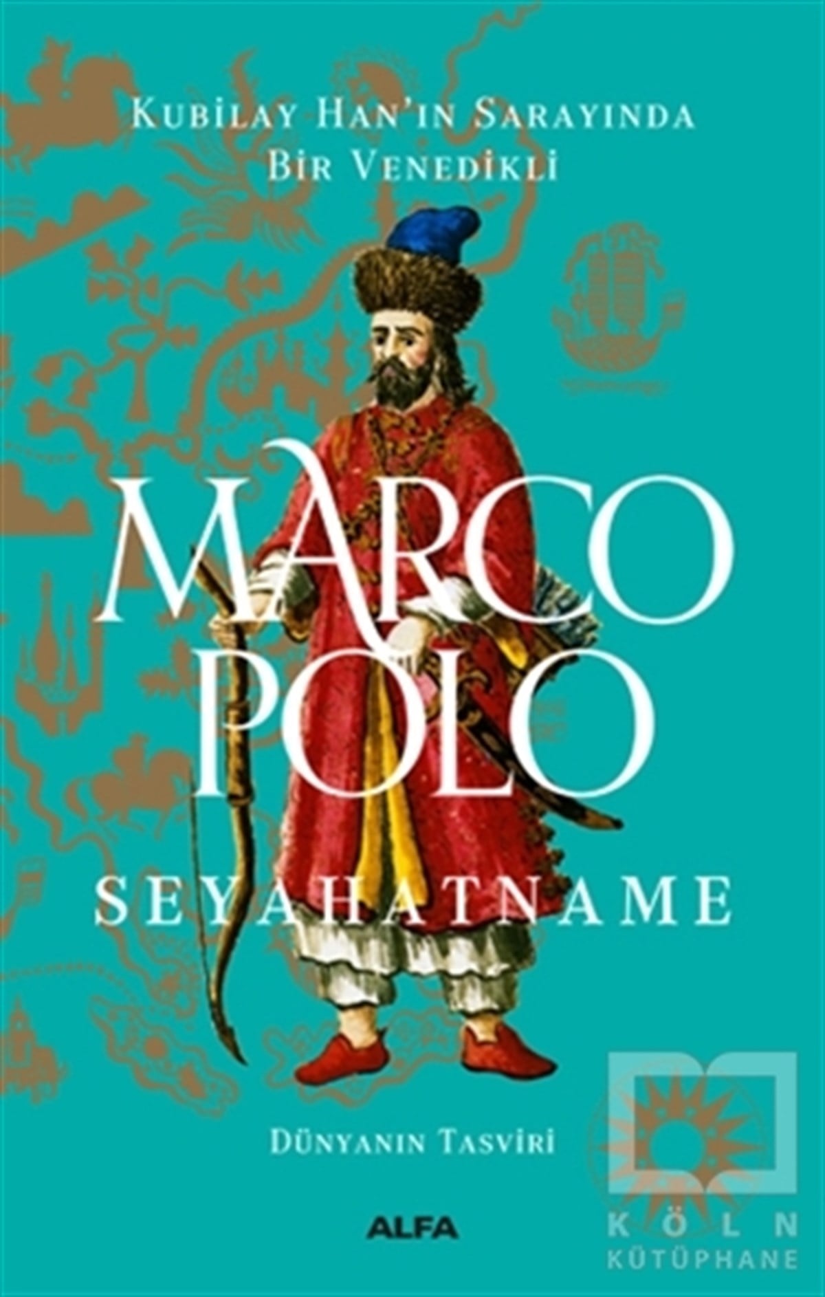 Marco PoloSeyahatnameSeyahatname - Dünyanın Tasviri