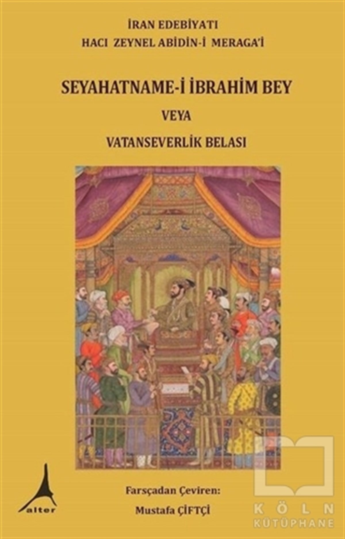 Hacı Zeynel Abidin-i MeragaiRomanSeyahatname-i İbrahim Bey veya Vatanseverlik Belası