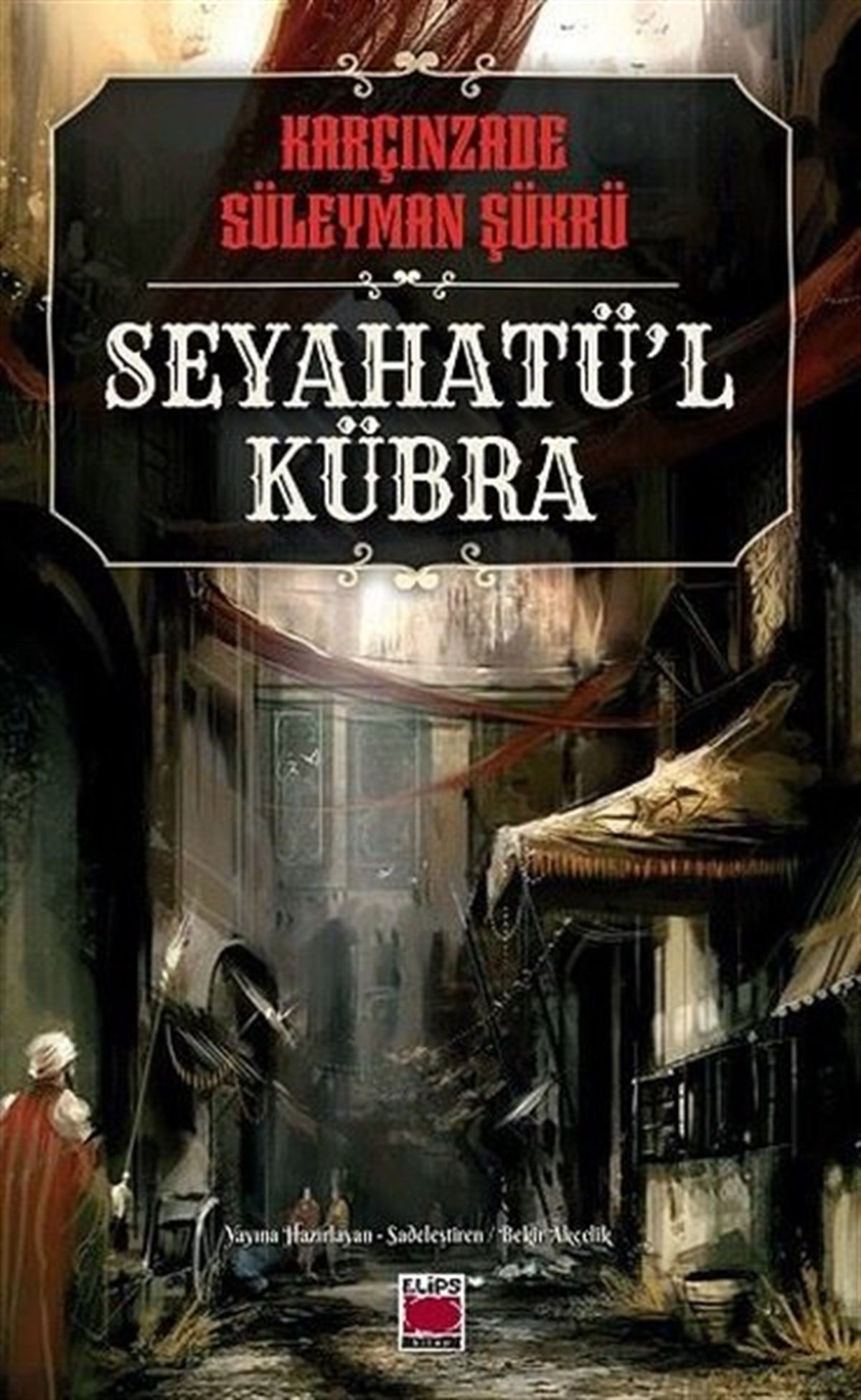 Seyahatü'l KübraGezi Rehberi KitaplarıSeyahatü'l Kübra