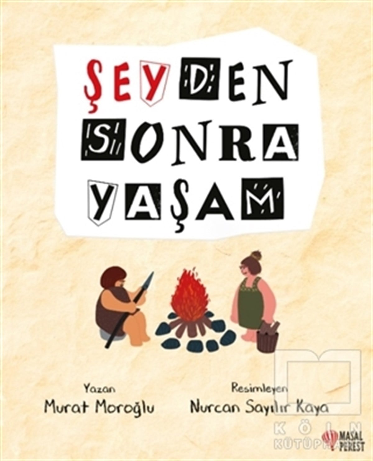 Murat MoroğluÇocuk Hikaye KitaplarıŞeyden Sonra Yaşam