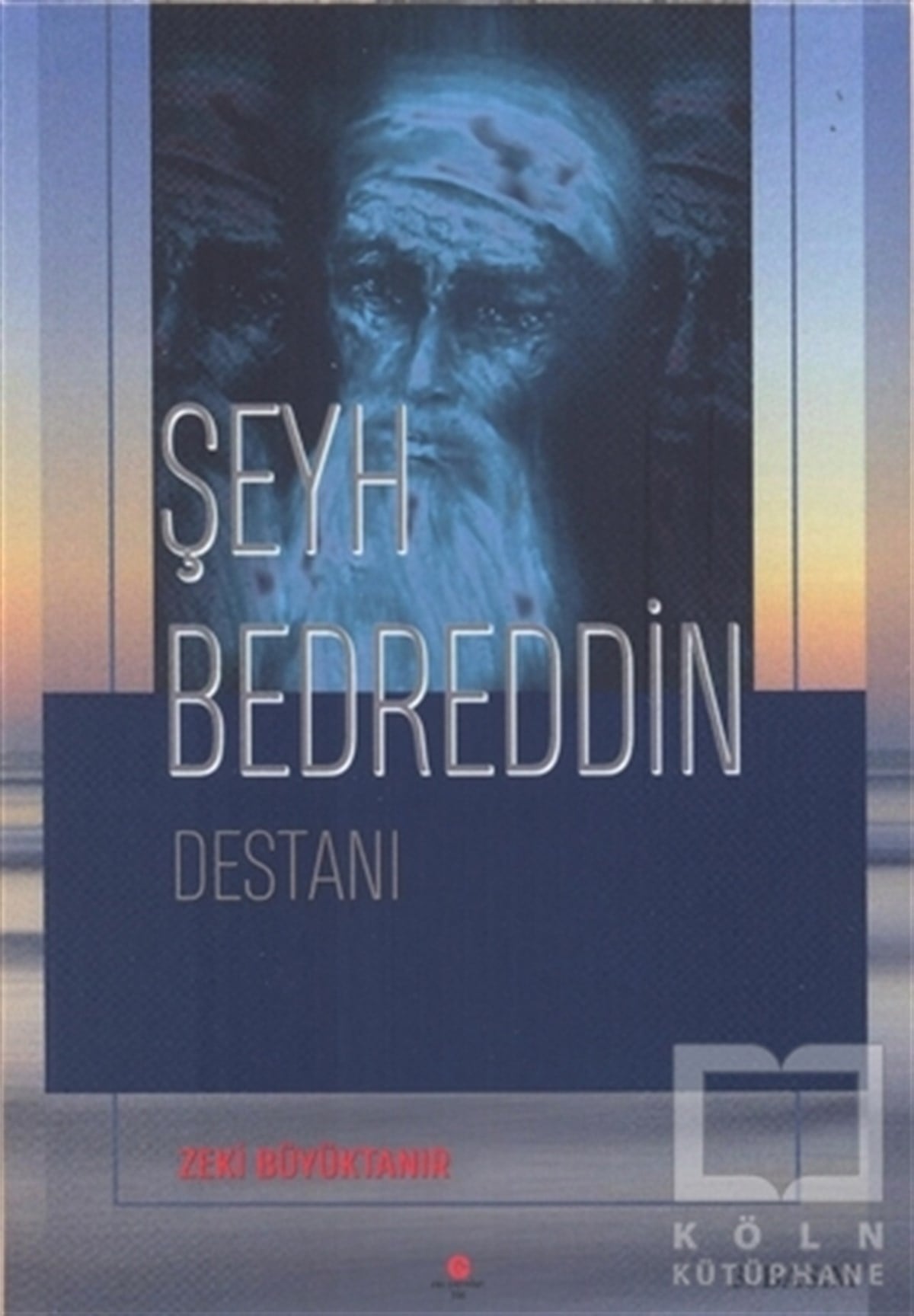Zeki BüyüktanırEfsane & Destan KitaplarıŞeyh Bedreddin Destanı