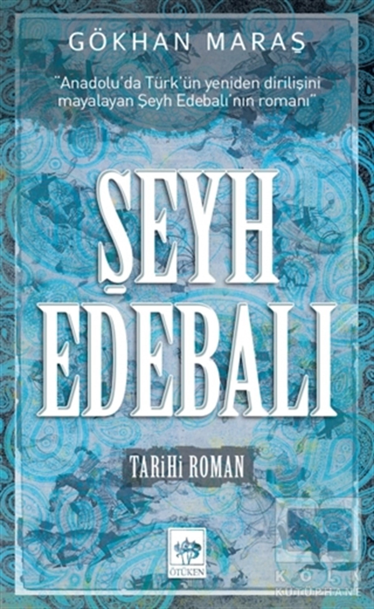 Gökhan MaraşTarihsel RomanlarŞeyh Edebalı
