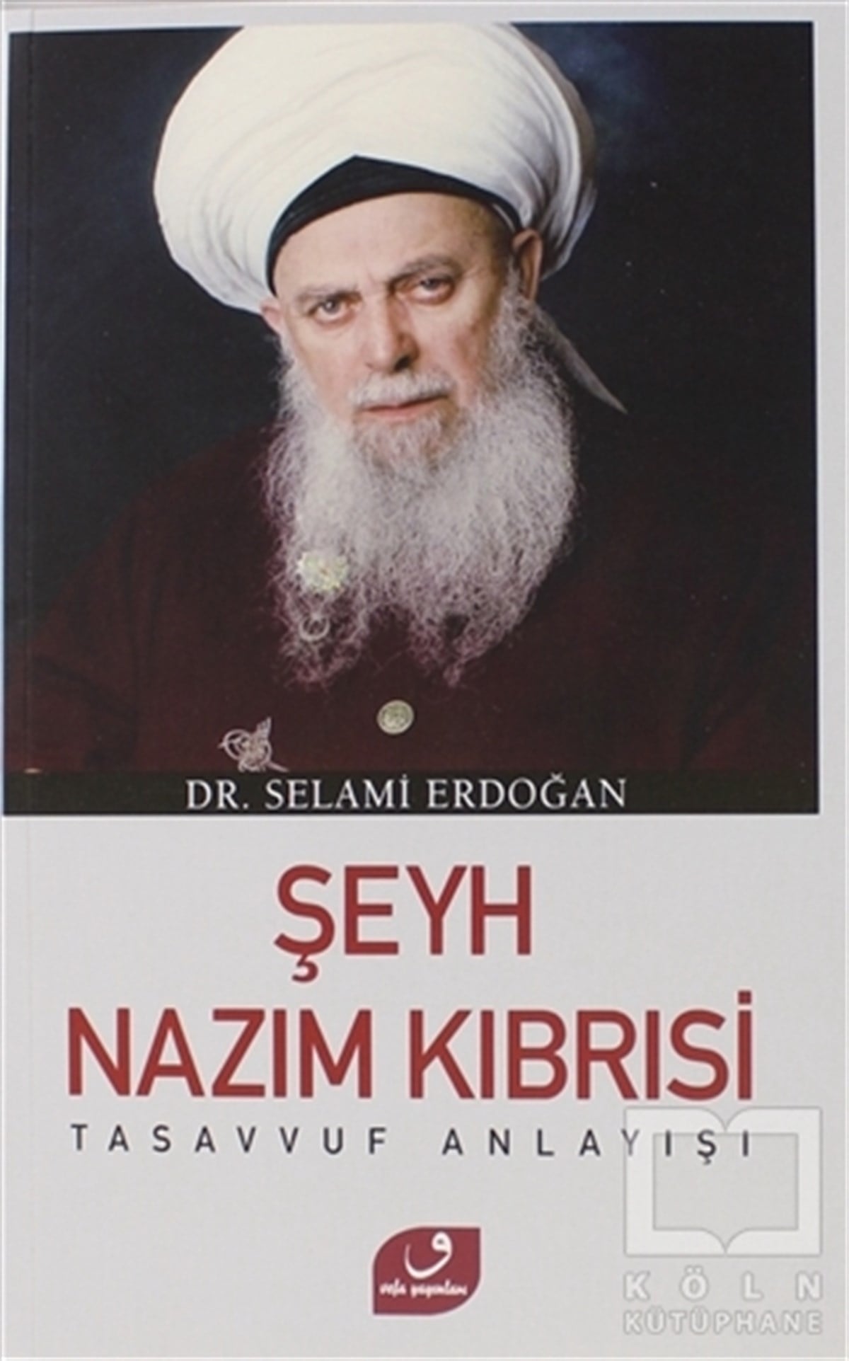 Selami ErdoğanTasavvuf KitaplarıŞeyh Nazım Kıbrısi Tasavvuf Anlayışı