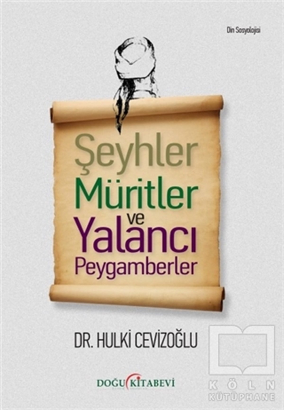 Hulki CevizoğluDiğerŞeyhler Müritler ve Yalancı Peygamberler
