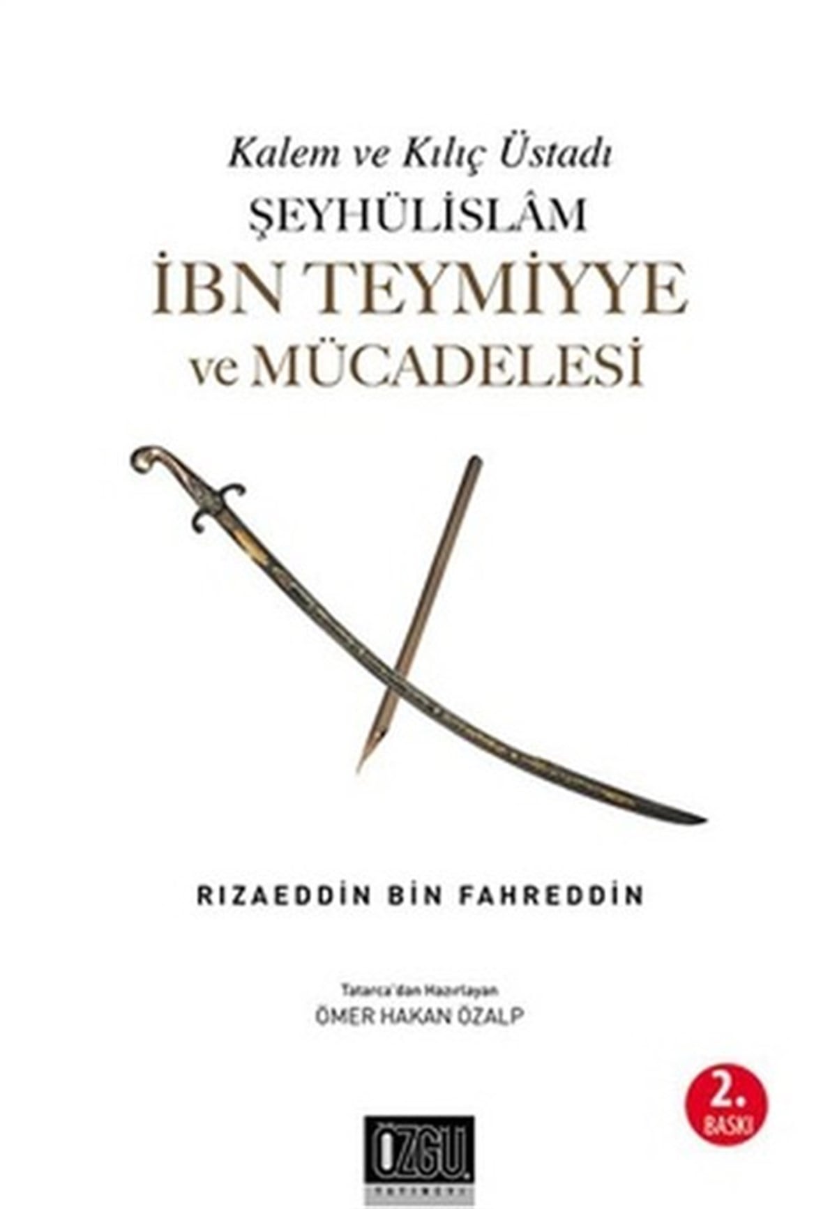 Rizaeddin FahreddinTarihi Biyografi ve Otobiyografi KitaplarıŞeyhülislam İbn Teymiyye ve Mücadelesi