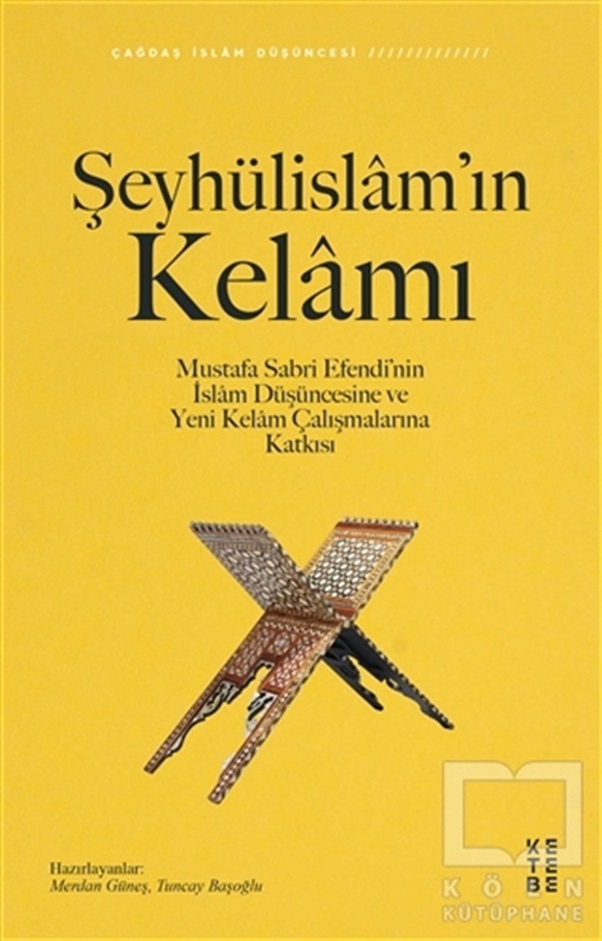 Merdan Güneşİslam ve Günümüz İslam Düşüncesi KitaplarıŞeyhülislam’ın Kelamı