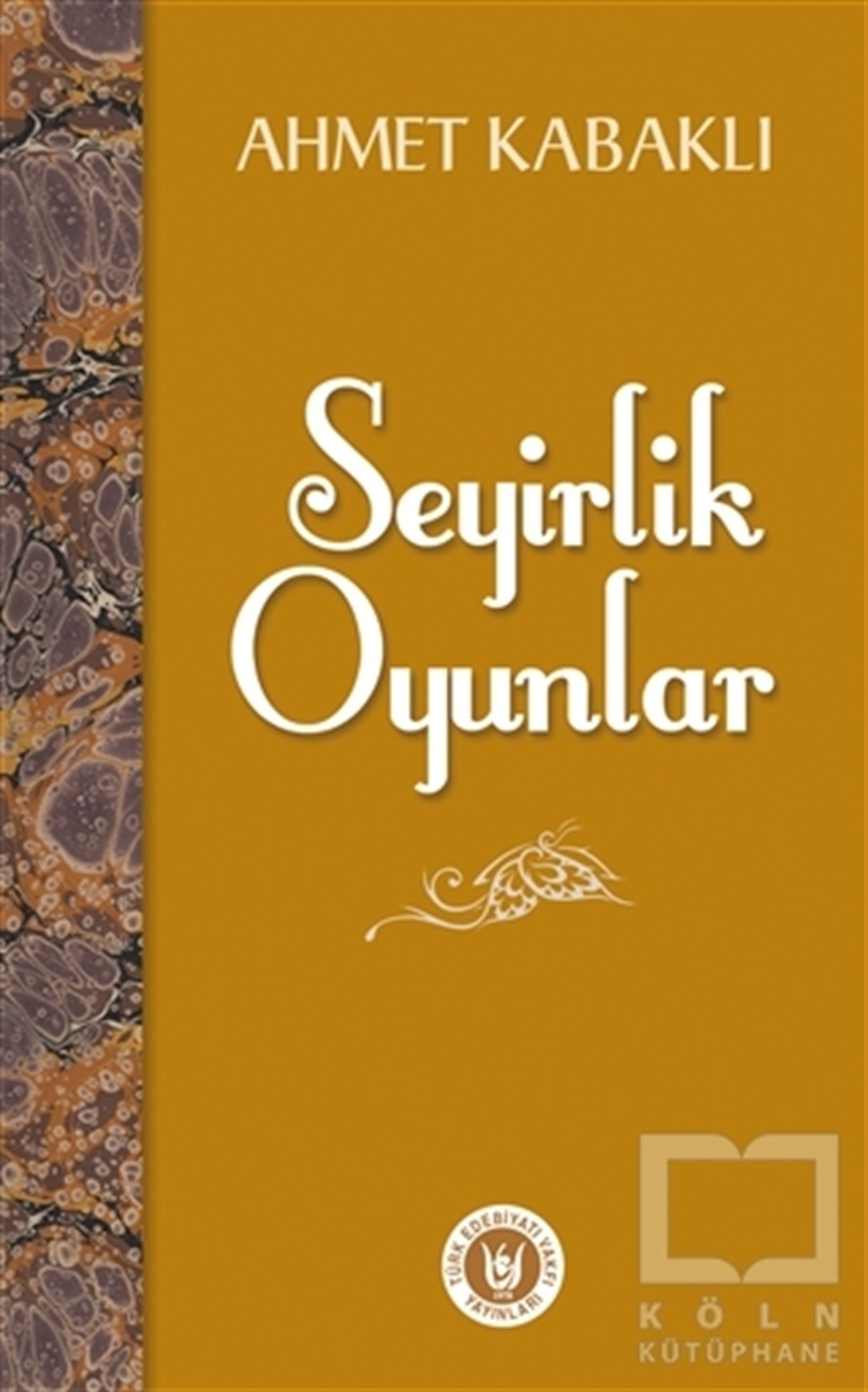 Ahmet KabaklıAraştırma-İnceleme-ReferansSeyirlik Oyunlar