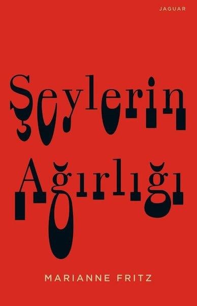 Marianne FritzDünya RomanŞeylerin Ağırlığı