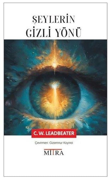 C. W. LeadbeaterParapsikoloji KitaplarıŞeylerin Gizli Yönü