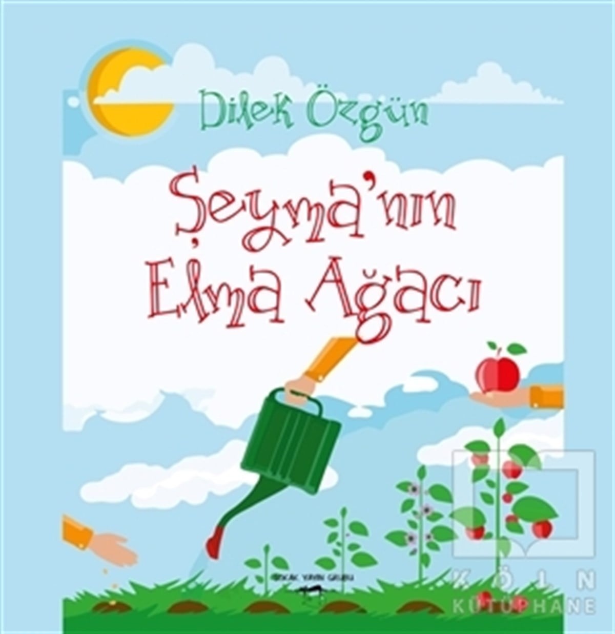 Dilek ÖzgünÇocuk Hikaye KitaplarıŞeyma'nın Elma Ağacı