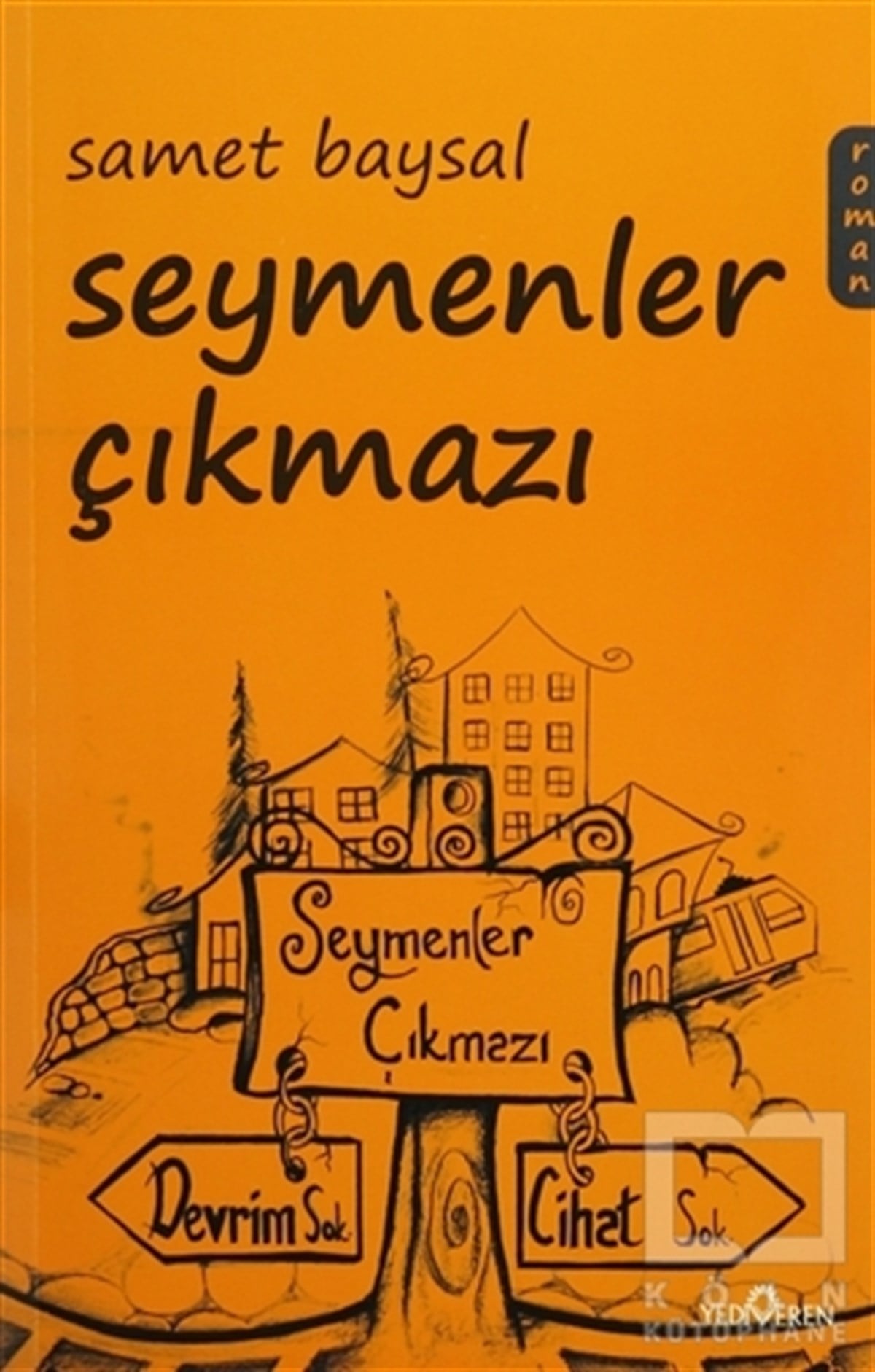 Samet BaysalRomanSeymenler Çıkmazı