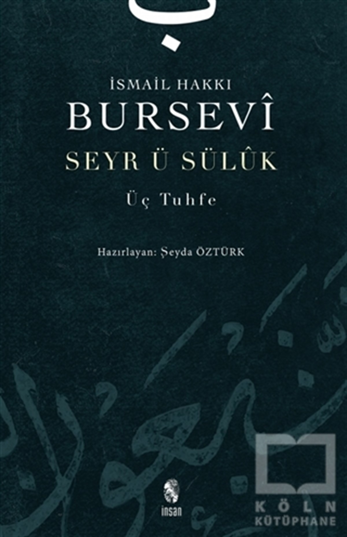 İsmail Hakkı BurseviDiğerSeyr-i Süluk Üç Tuhfe
