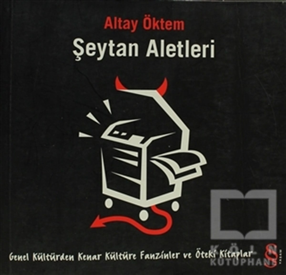 Altay ÖktemDiğerŞeytan Aletleri Fanzinler ve Öteki Kitaplar