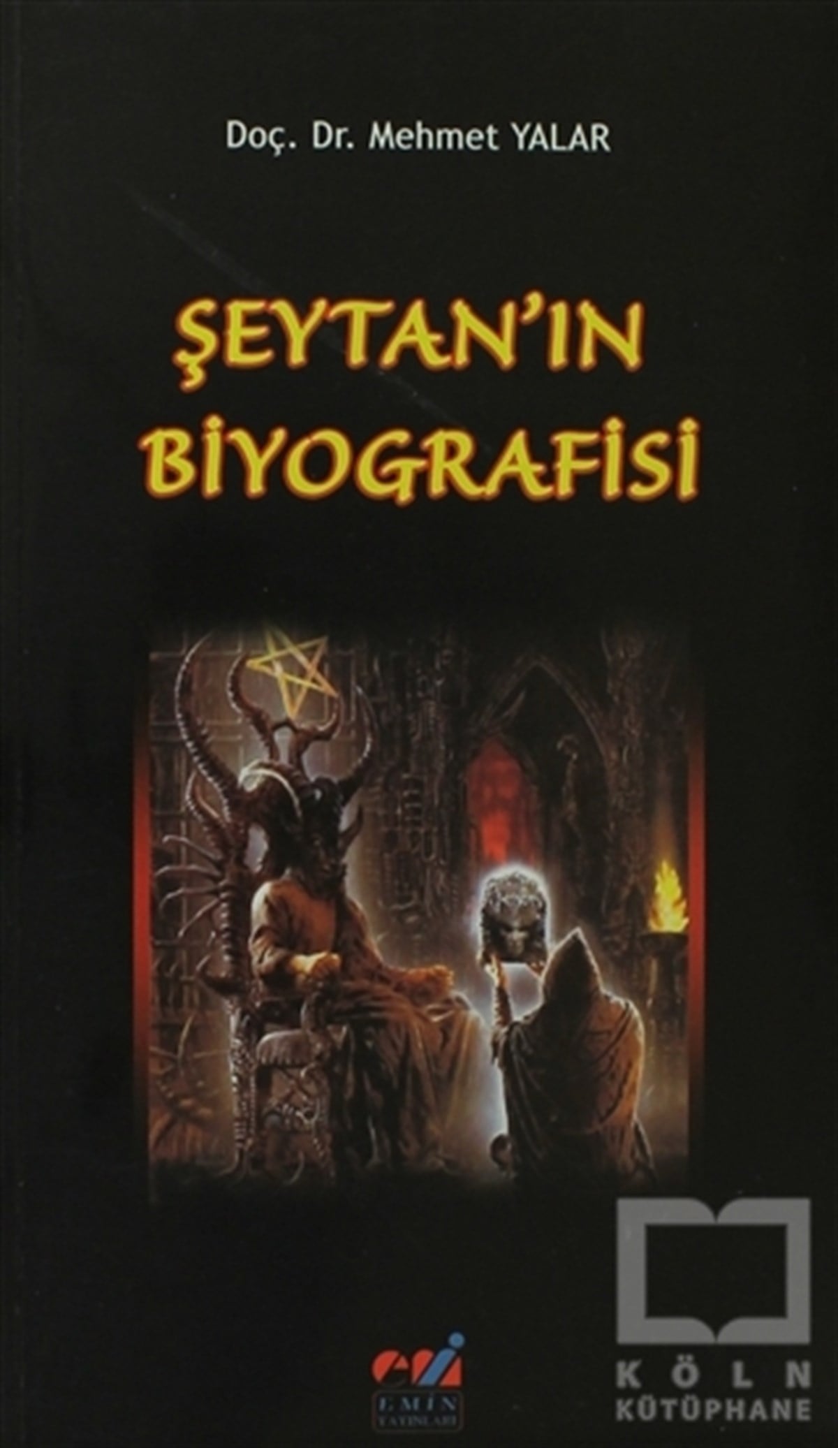 Mehmet YalarAraştırma-İncelemeŞeytan'ın Biyografisi