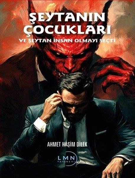 Ahmet Haşim DilekTürk RomaniŞeytanın Çocukları
