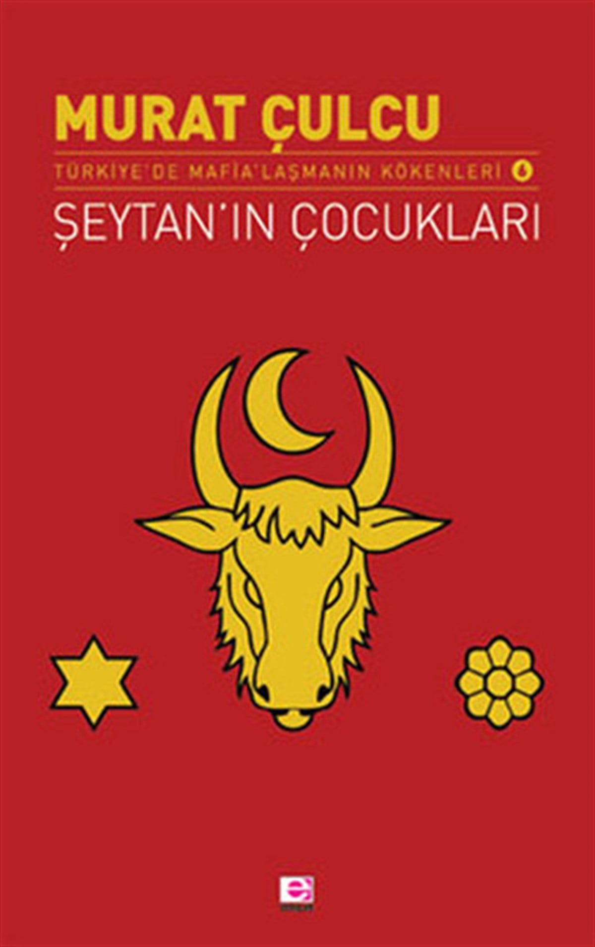 Murat ÇulcuTürkiye Siyaseti ve Politikası KitaplarıŞeytan'ın Çocukları