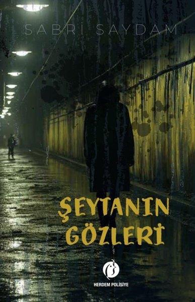 Sabri SaydamPolisiye Romanlar & Cinayet RomanlarıŞeytanın Gözleri