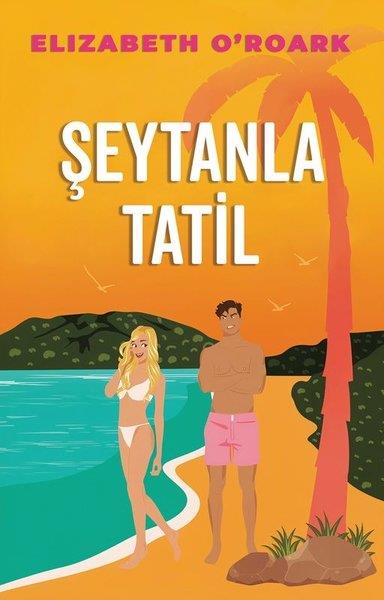 Elizabeth O'roarkAşk Kitapları & Aşk RomanlarıŞeytanla Tatil
