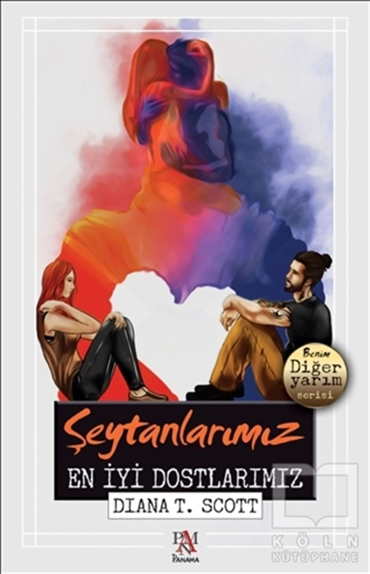 Diana T. ScottRomanŞeytanlarımız En İyi Dostlarımız