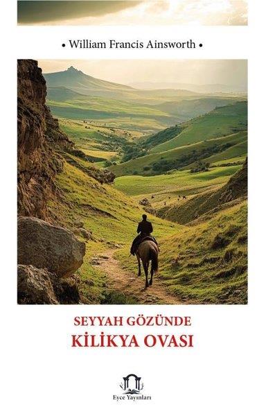 William Francis AinsworthEtnolojiSeyyah Gözünde Kilikya Ovası