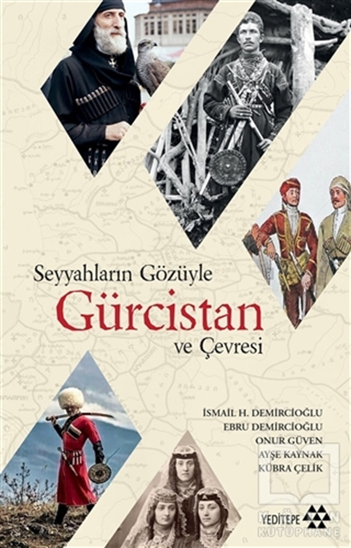 İsmail DemircioğluAraştırma - İncelemeSeyyahların Gözüyle Gürcistan ve Çevresi