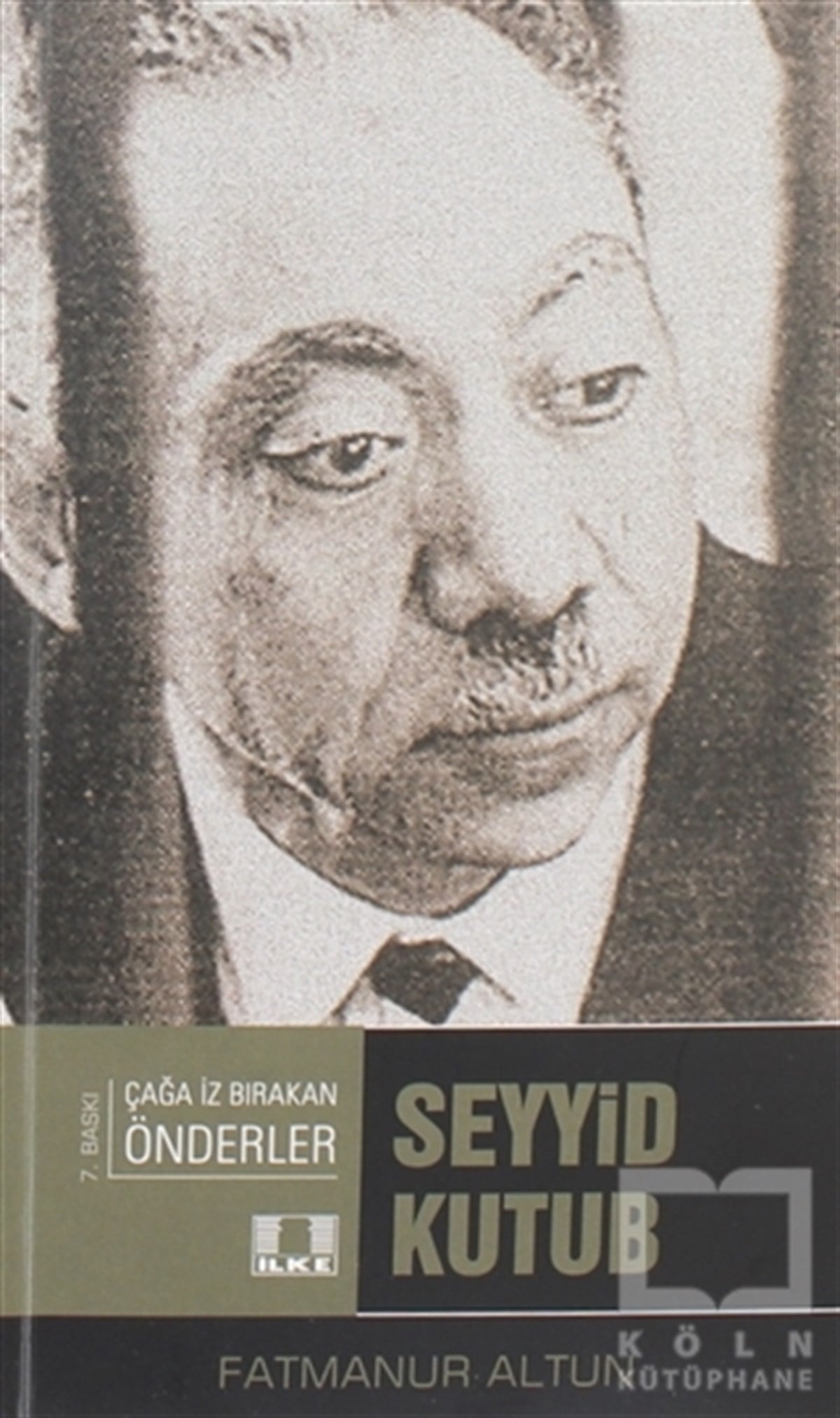 Fatmanur Altunİslami Romanlar & İslam Edebiyatı KitaplarıSeyyid Kutup - Çağda İz Bırakan Önderler