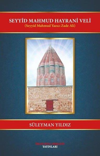 Süleyman Yıldızİslami KitaplarSeyyid Mahmud Hayrani Veli - Seyyid Mahmud Yazıcı Zade Ali