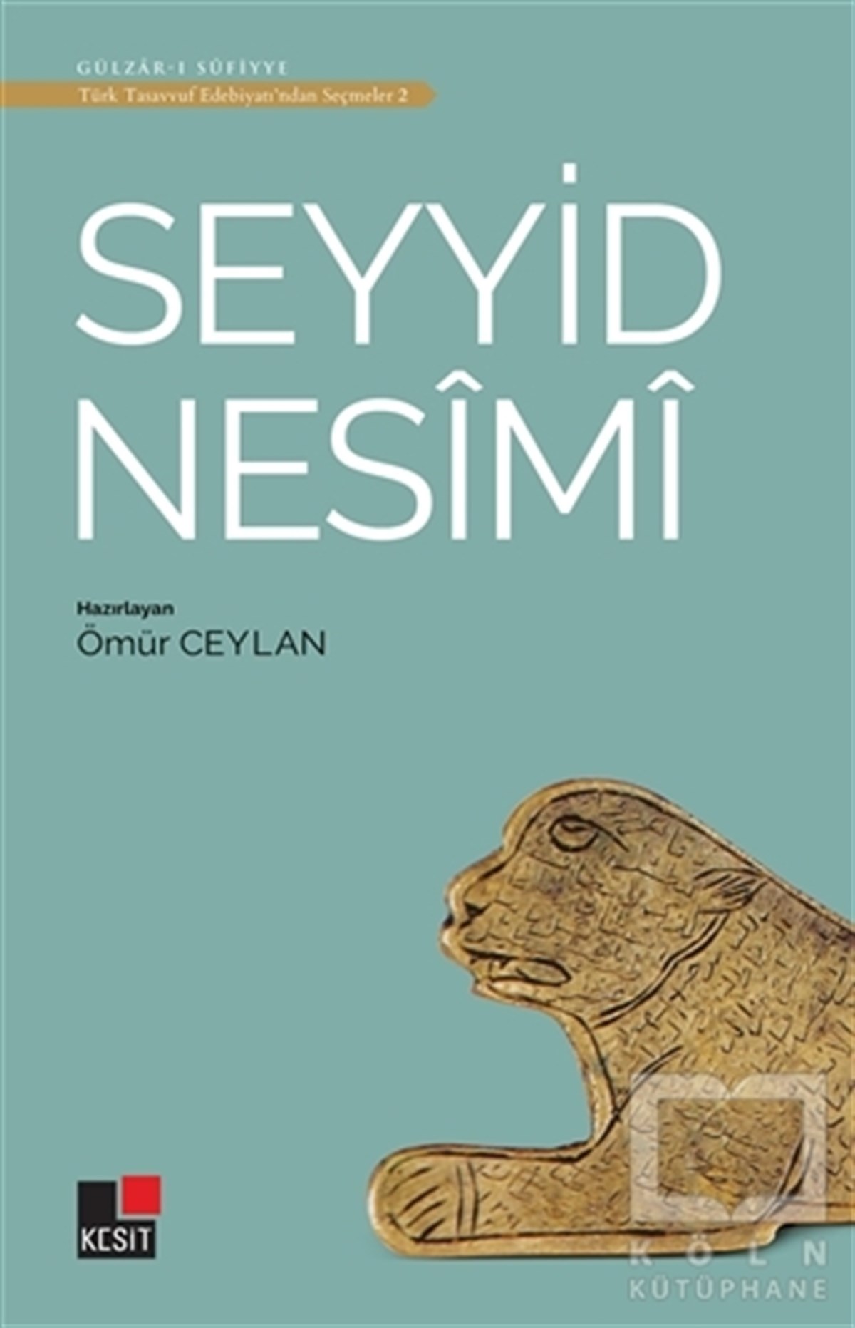 Ömür CeylanTasavvuf KitaplarıSeyyid Nesimi - Türk Tasavvuf Edebiyatı'ndan Seçmeler 2