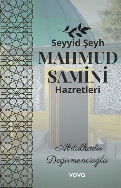 Abdulkadir DeğirmencioğluTarihi Biyografi ve Otobiyografi KitaplarıSeyyid Şeyh Mahmud Samini Hazretleri